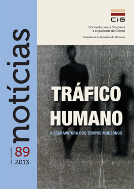 Notícias 89 - Tráfico Humano, a escravatura dos tempos modernos