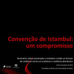 Seminário «Convenção de Istambul: um compromisso» (19 nov., Lisboa)