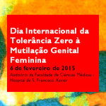 Dia Internacional da Tolerância Zero à Mutilação Genital Feminina (6 fev., Lisboa)