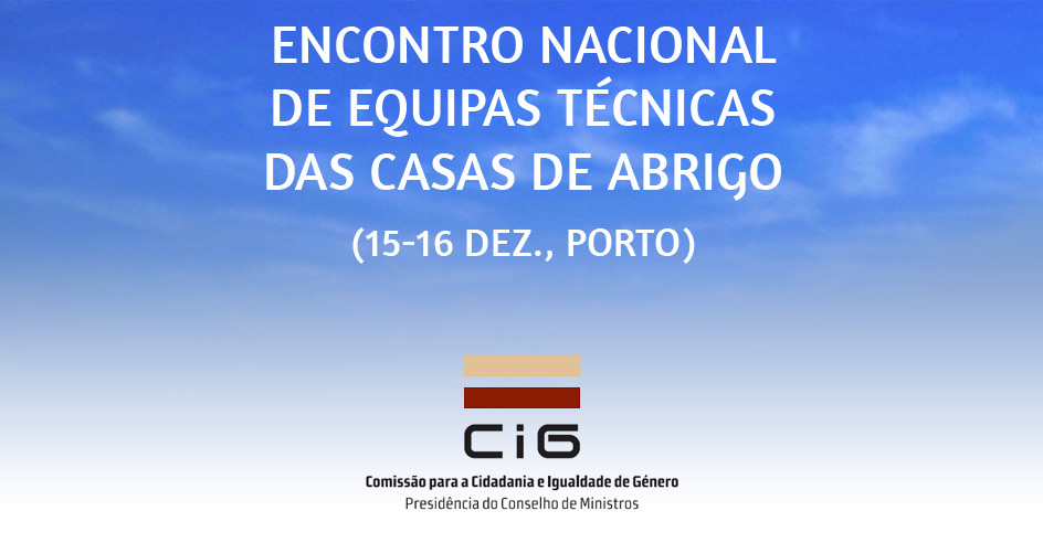 Encontro Nacional de Equipas Técnicas das Casas de Abrigo (15-16 dez., Porto)