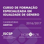 1ª Edição - Curso de Formação Especializada em Igualdade de Género CIEG-ISCSP/ULisboa
