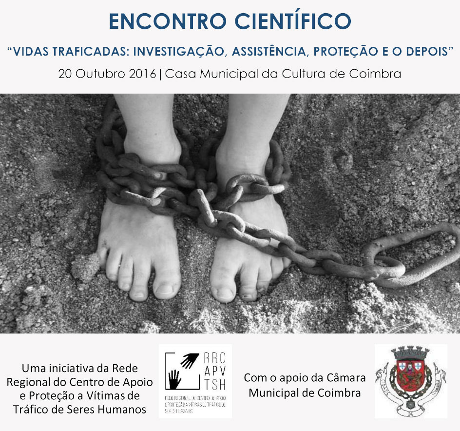 Encontro Científico «Vidas Traficadas: Investigação, Assistência, Proteção e o Depois» (20 out., Coimbra)