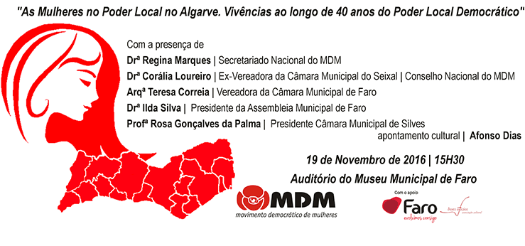 Debate «As Mulheres no Poder Local no Algarve: Vivências ao longo de 40 anos do Poder Local Democrático» (19 nov., Faro)