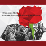 Inauguração da Exposição "40 anos de Abril - Itinerários de Conquistas e Direitos das Mulheres" (28 mar., Amadora)