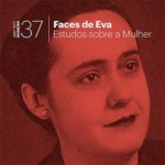 Colóquio de homenagem a Virgínia Rau e apresentação da 37.ª ed. “Faces de Eva” (21 jun. Lisboa)
