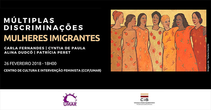 Tertúlia “Mulheres Imigrantes” no âmbito do Projeto “Memória e Feminismos – Múltiplas Discriminações” (26 fev., Lisboa)