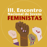 Já estão abertas as inscrições para III Encontro Nacional de Jovens Feministas (18 a 20 mai., Viseu)