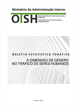 OTSH lança Boletim Estatístico Temático sobre Tráfico de Seres Humanos - “A Dimensão de Género no Tráfico de Seres Humanos”