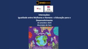 Interseções: Igualdade entre Mulheres e Homens e Educação para o Desenvolvimento, 18 de setembro de 2024, município de Faro